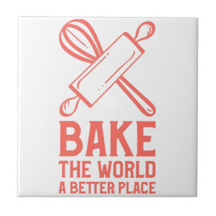 Whisks and Rolling Pins Bake The World a Better Pl Ceramic Tile