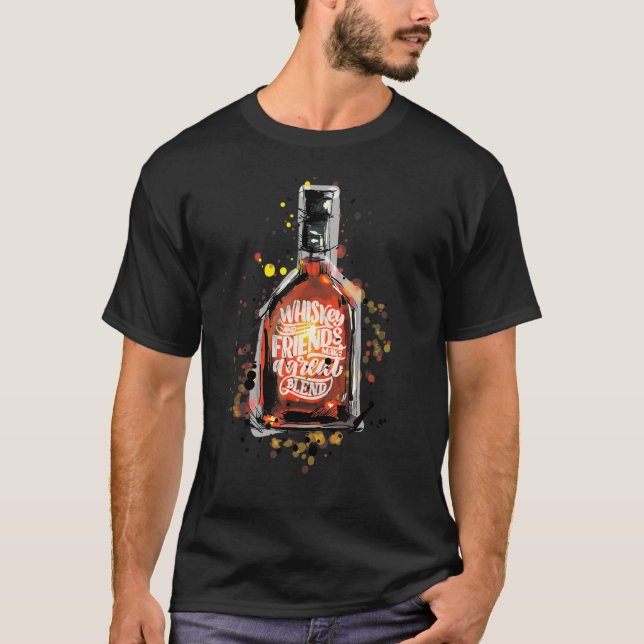 Whisky And Friends Make A Great Blend  Whiskey T-Shirt (Front)