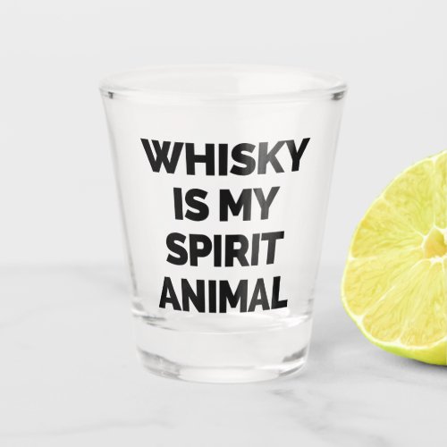 Whisky Spirit Animal Funny Quote Shot Glass