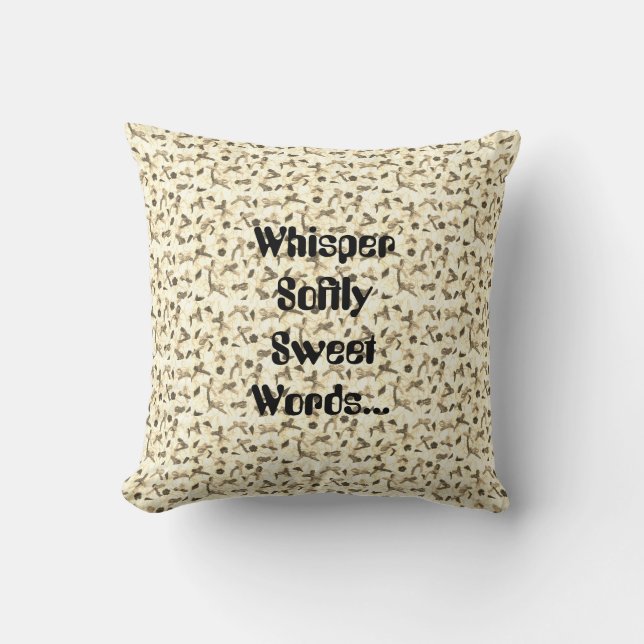 Whisper Softly Sweet Words Throw Pillow (Front)