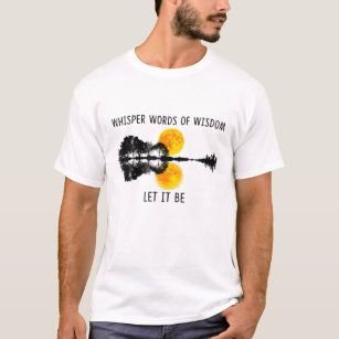 Whisper Words Of Wisdom Let-It Be Guitar T-Shirt