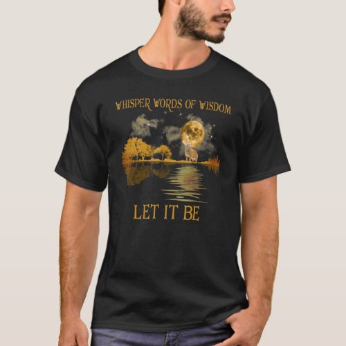Whisper Words Of Wisdom Let It Be Outfits Guitar L T_Shirt
