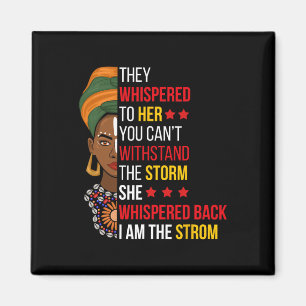 Whispered Back I Am The Storm Bhm Proud African Am Magnet