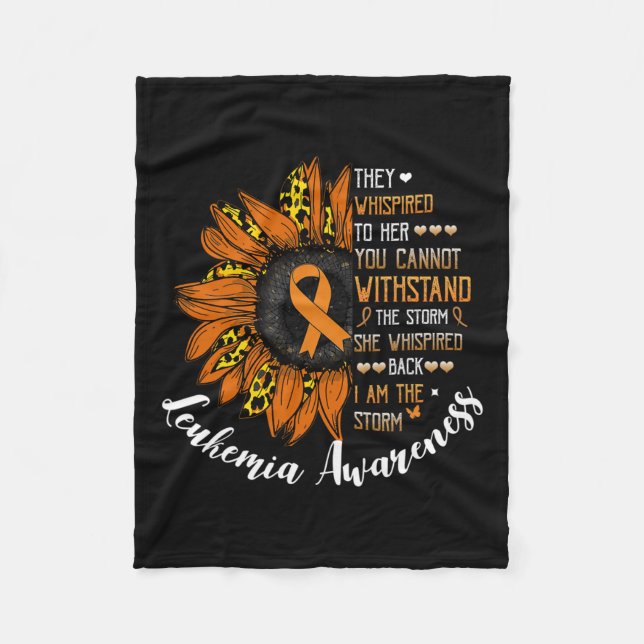 Whispered Back I Am The Storm Leukemia Awareness  Fleece Blanket (Front)
