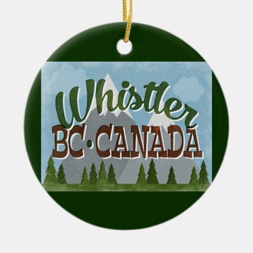 Whistler Canada Fun Retro Snowy Mountains Ceramic Ornament