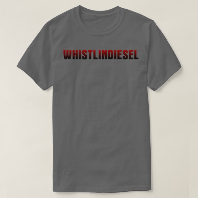 Whistlindiesel 7 T-Shirt (Design Front)