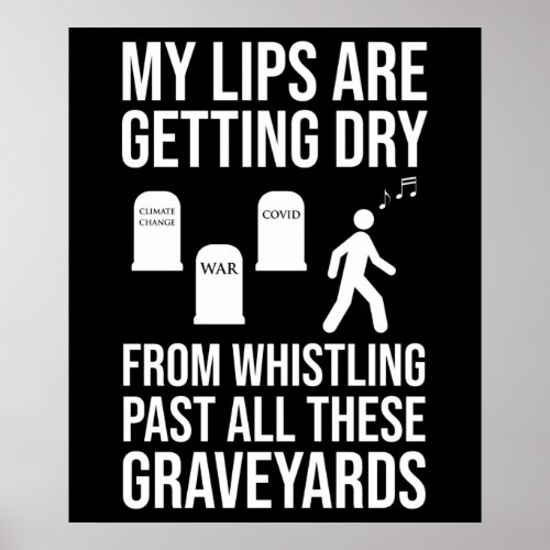 Whistling Past All These Graveyards Poster