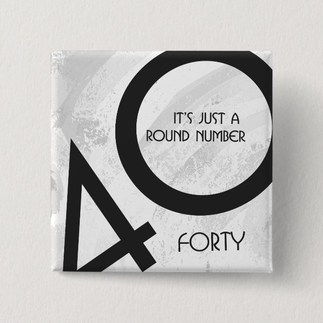 White 40 Decade Birthday Button (Front)