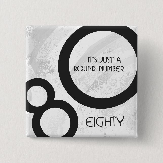 White 80 Decade Birthday Button (Front)