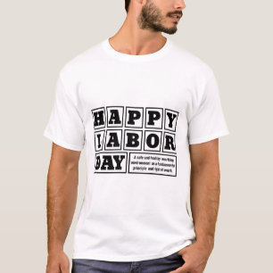 White after happy Labor Day Holiday T-Shirt