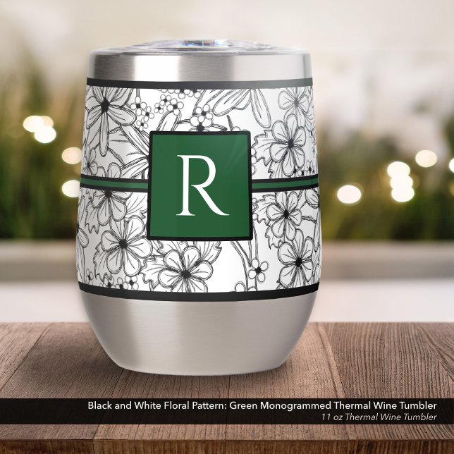 White and Black Floral Pattern: Green Monogrammed Thermal Wine Tumbler (Black and White Floral Pattern on an 11 oz Thermal Wine Tumbler with Monogram in Hunter Green)