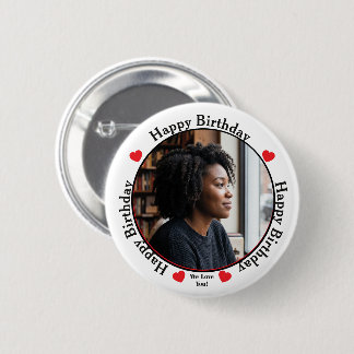 White and Black Happy Birthday We Love You Button