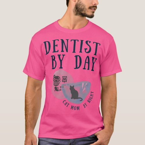 White and black print with word Dentist by Day Cat T_Shirt