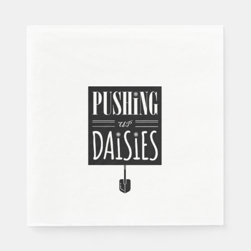 White and Black Pushing Up Daisies Halloween Quote Napkins