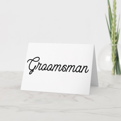 White and Black Script Groomsman Card