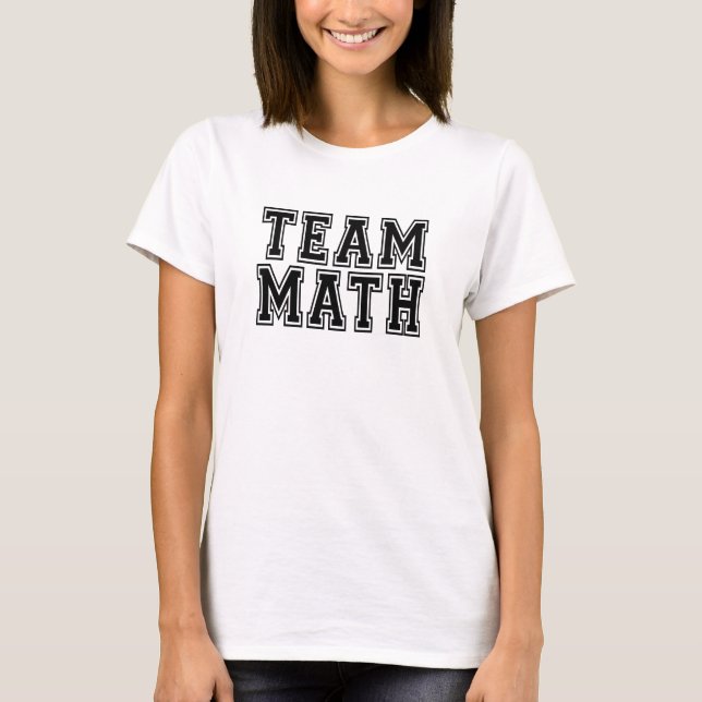 White and Black Team Math T-Shirt (Front)
