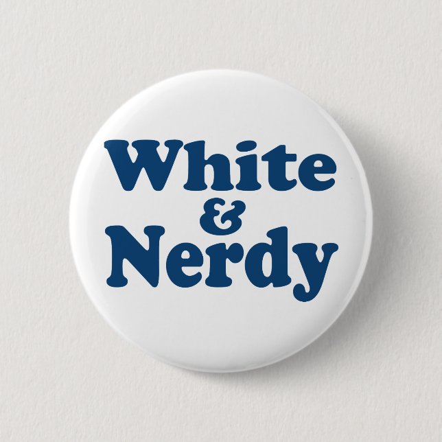 White and Nerdy Pinback Button (Front)