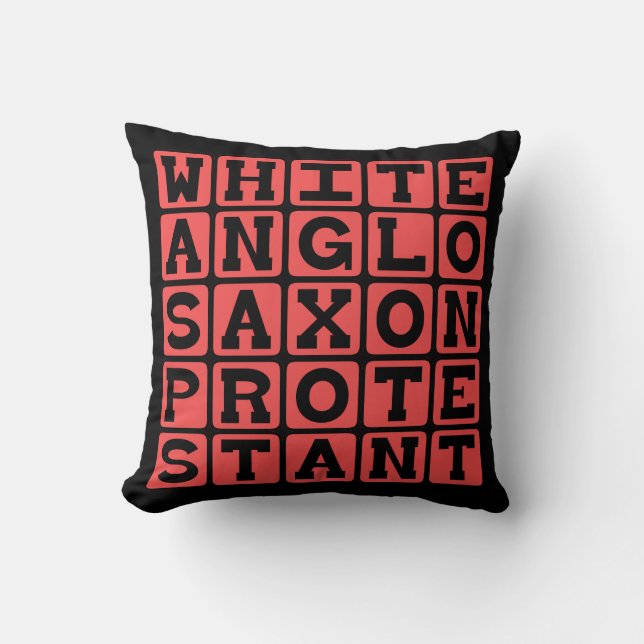 White Anglo Saxon Protestant, WASP Throw Pillow (Front)