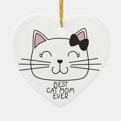 White best cat Mom ever with cute cartoon kitty Ceramic Ornament