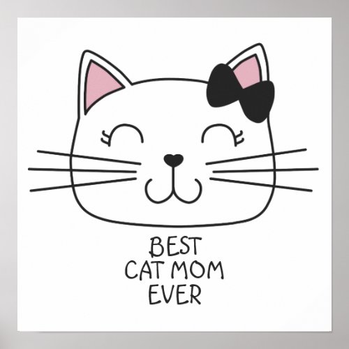 White best cat Mom ever with cute cartoon kitty Poster