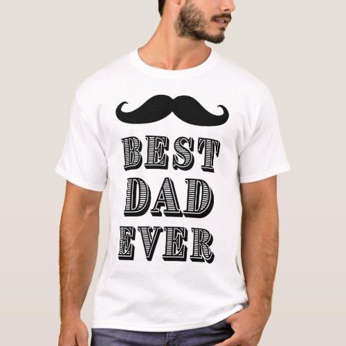 White Best Dad Ever Shirt _ Fathers Day Shirts