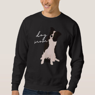 White & Black Border Collie Dog Mom Dog Mom Woman Sweatshirt