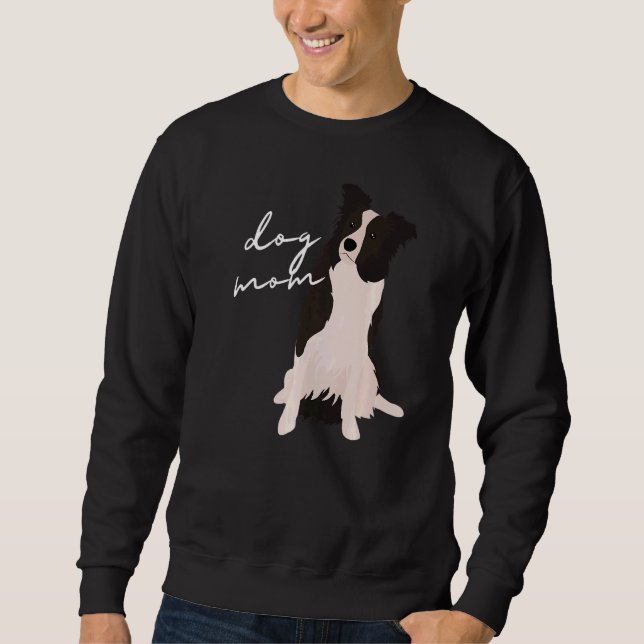 White & Black Border Collie Dog Mom Dog Mom Woman Sweatshirt (Front)