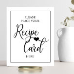 White Black Heart Bridal Shower RECIPE SIGN<br><div class="desc">Simply elegant white background and black letters with small heart in middle. Wedding bridal shower 'Please place your RECIPE card here' SIGN. Matches any theme or style.</div>