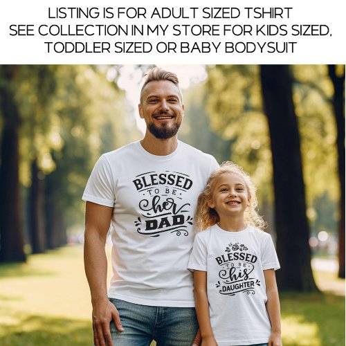 White Blessed Dad Matching Father Daughter T_Shirt