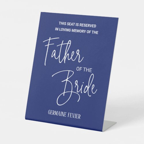 White Blue Father of Bride Memorial Chair Wedding Pedestal Sign