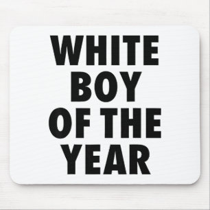 White Boy Of The Year For Men Boys Kids Funny  Mouse Pad