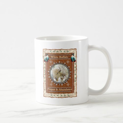 White Buffalo _ Prayer  Abundance  Coffee Mug