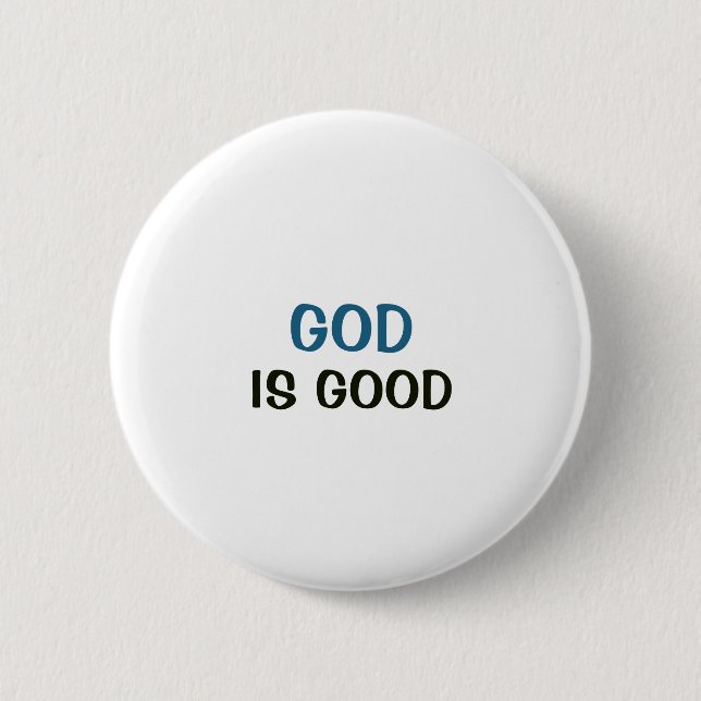 White Button - God is Good (Front)