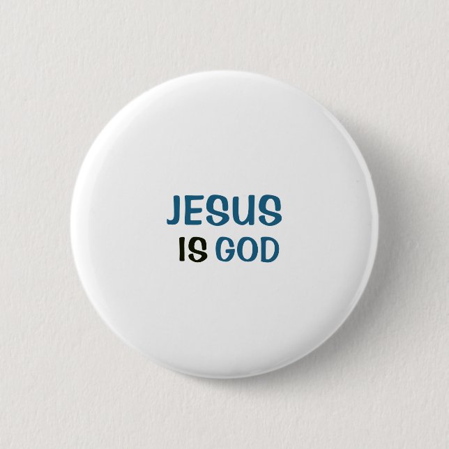 White Button - Jesus is God (Front)
