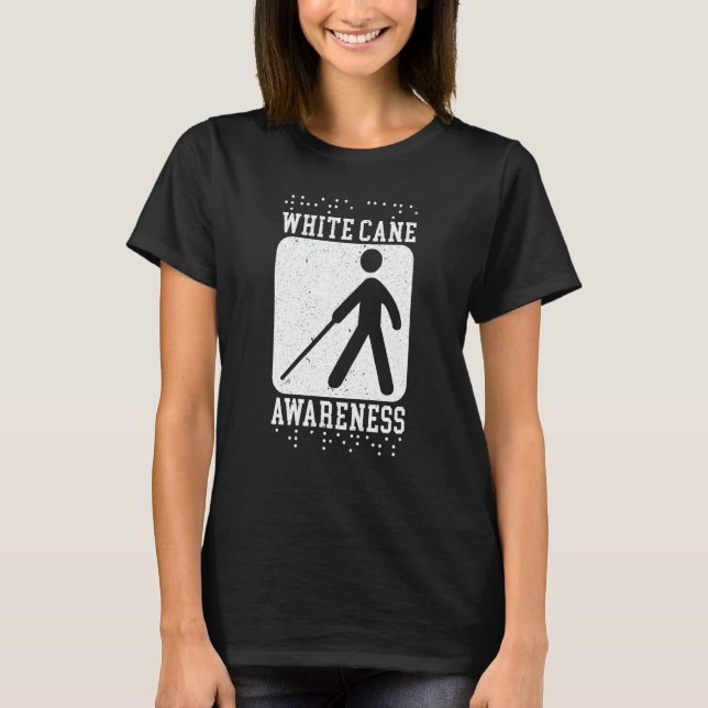 White Cane Awareness Braille Blind Awareness  1 T-Shirt (Front)