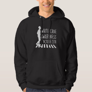 White Cane Safety Day Awareness Day October 15th I Hoodie