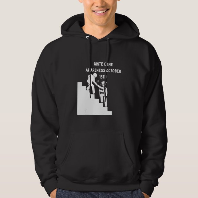 White Cane Safety Day Awareness Day October 15th I Hoodie (Front)