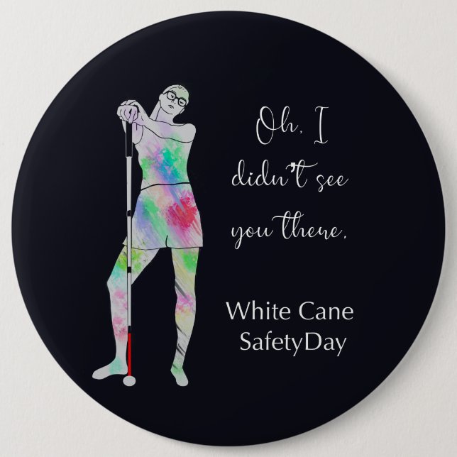 White cane safety day, sassy blind girl button (Front)
