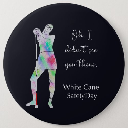 White cane safety day sassy blind girl button