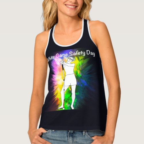 White Cane Safety Day tie dye strong blind girl Tank Top