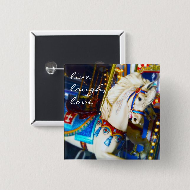 White Carousel Horse Photo Live Laugh Love Quote  Button (Front & Back)