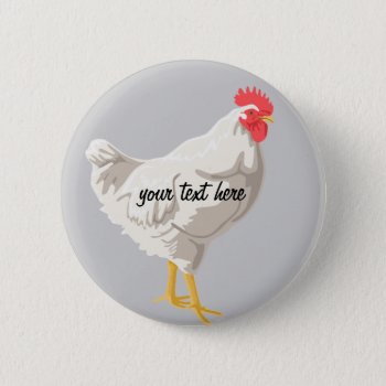 White Chicken Button by Customizables at Zazzle