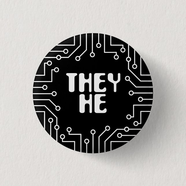 White Circuit Board They/He Pronouns Button (Front)