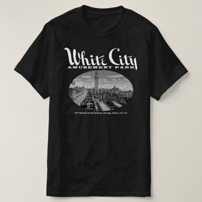 White City Amusement Park, Chicago, IL T-Shirt (Design Front)