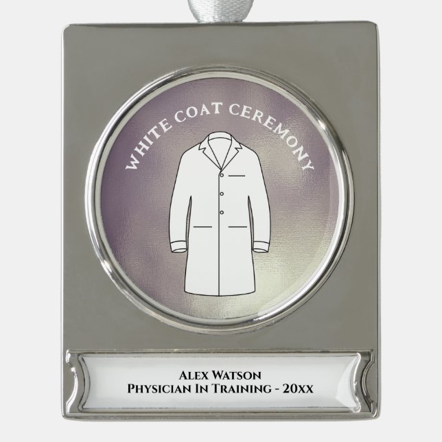White Coat Ceremony Keepsake Physician Doctor Silver Plated Banner Ornament (Front)