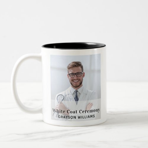 White Coat Ceremony Medical Photo Name Year Two_Tone Coffee Mug