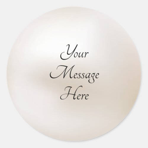 White Colored Pearl Custom Message Round Classic Round Sticker