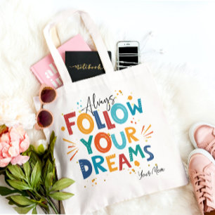 White Colorful Motivation Quote Follow Your Dreams Tote Bag