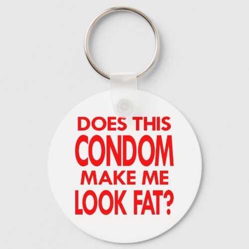White Condom Make Me Fat Keychain