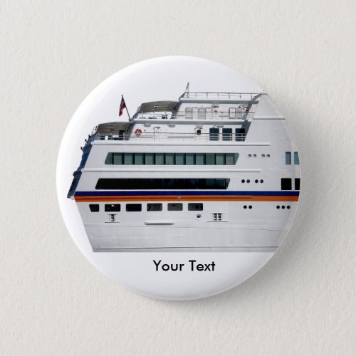 White Cruise Ship Covered Decks Name Tag Pinback Button